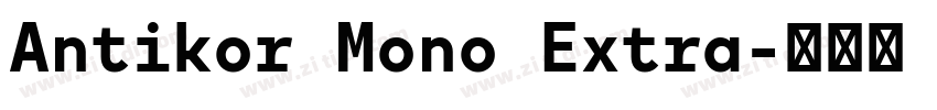 Antikor Mono Extra字体转换